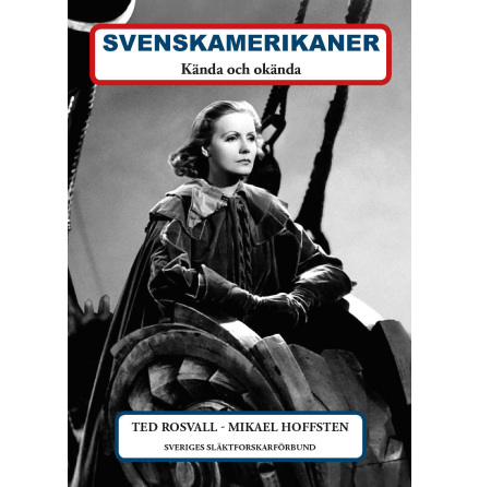 Svenskamerikaner : Knda och oknda