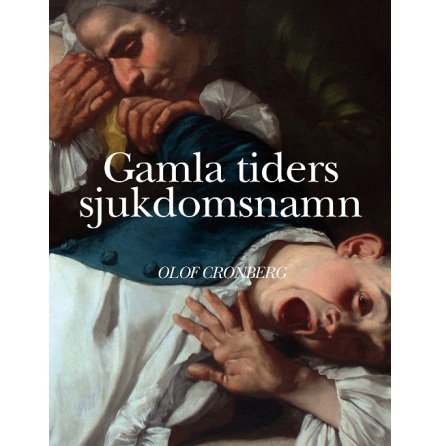 Gamla tiders sjukdomsnamn