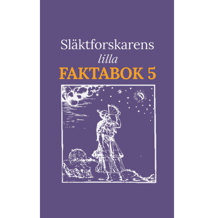 Omslag Sl�ktforskarens lilla faktabok 5