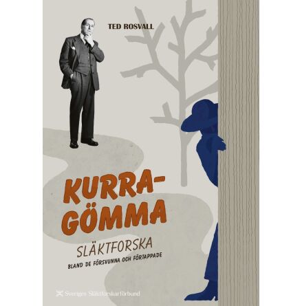 Kurrag�mma - Sl�ktforska bland de f�rsvunna och f�rtappade