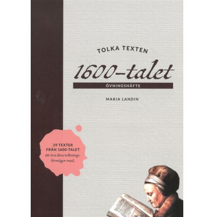 Tolka texten: 1600-talet �vningsh�fte
